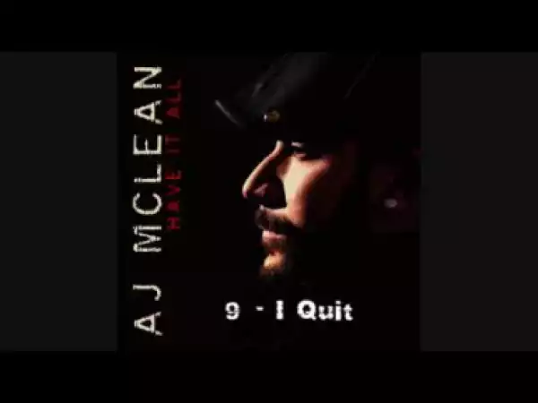 AJ Mclean - I Quit